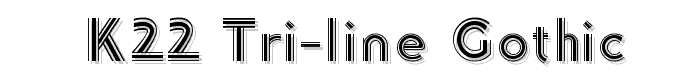 K22 Tri-Line Gothic font